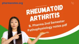 Rheumatoid Arthritis - B. Pharma 2nd Semester Pathophysiology notes pdf