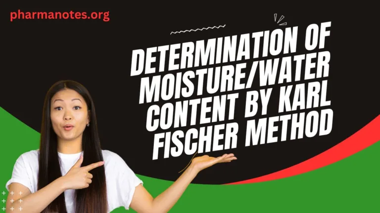 Determination of moisture/Water content by Karl Fischer Method