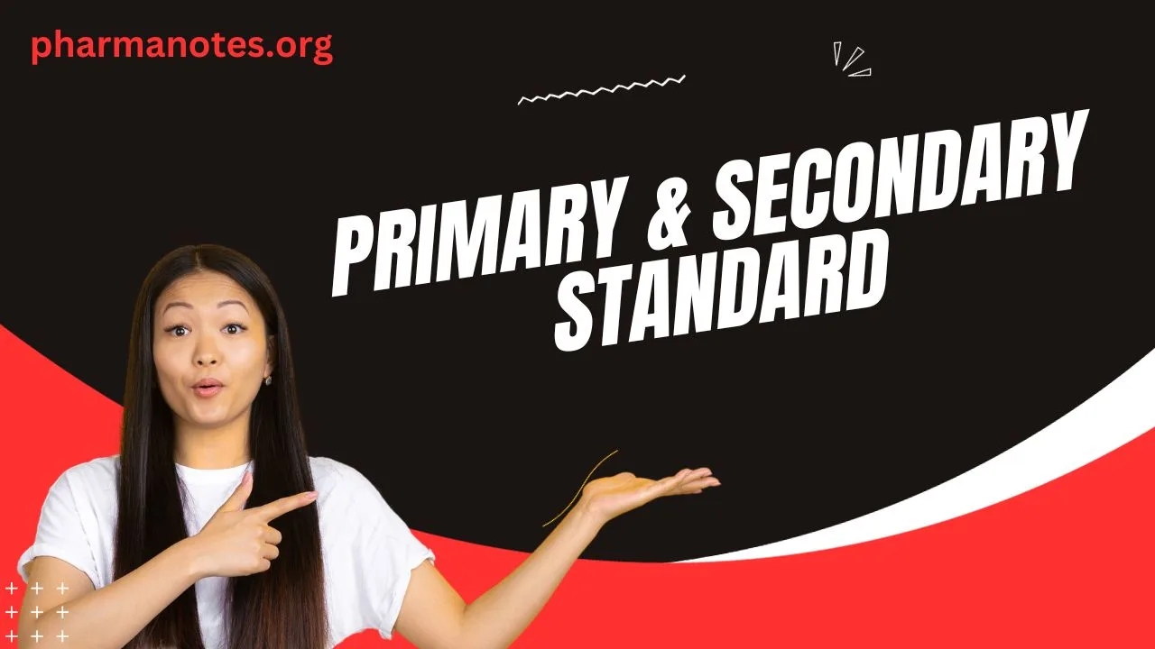 Primary & Secondary Standard Reagent and Chemical - Pharmanotes