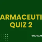 Pharmaceutics Quiz 2