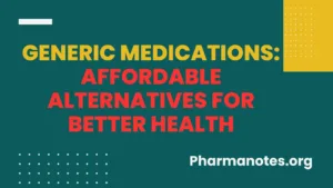 Generic Medications: Affordable Alternatives for Better Health