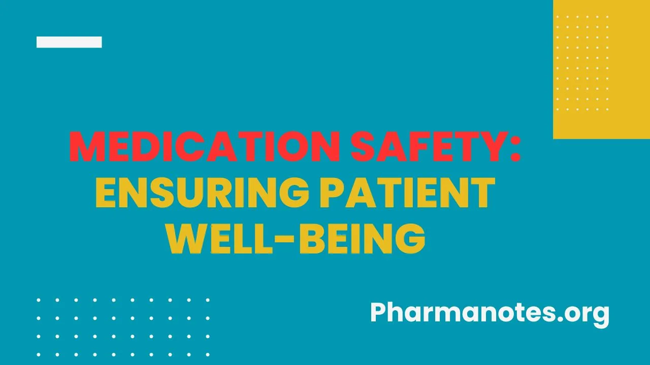 Medication Safety: Ensuring Patient Well-being